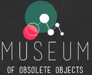 The Museum of Obsolete Objects