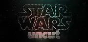 Star Wars Uncut c'est fini !