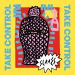 #NowPlaying: Slaves - Take Control