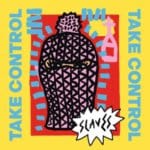 #NowPlaying: Slaves - Take Control